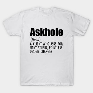 Designer Definition - Askhole T-Shirt